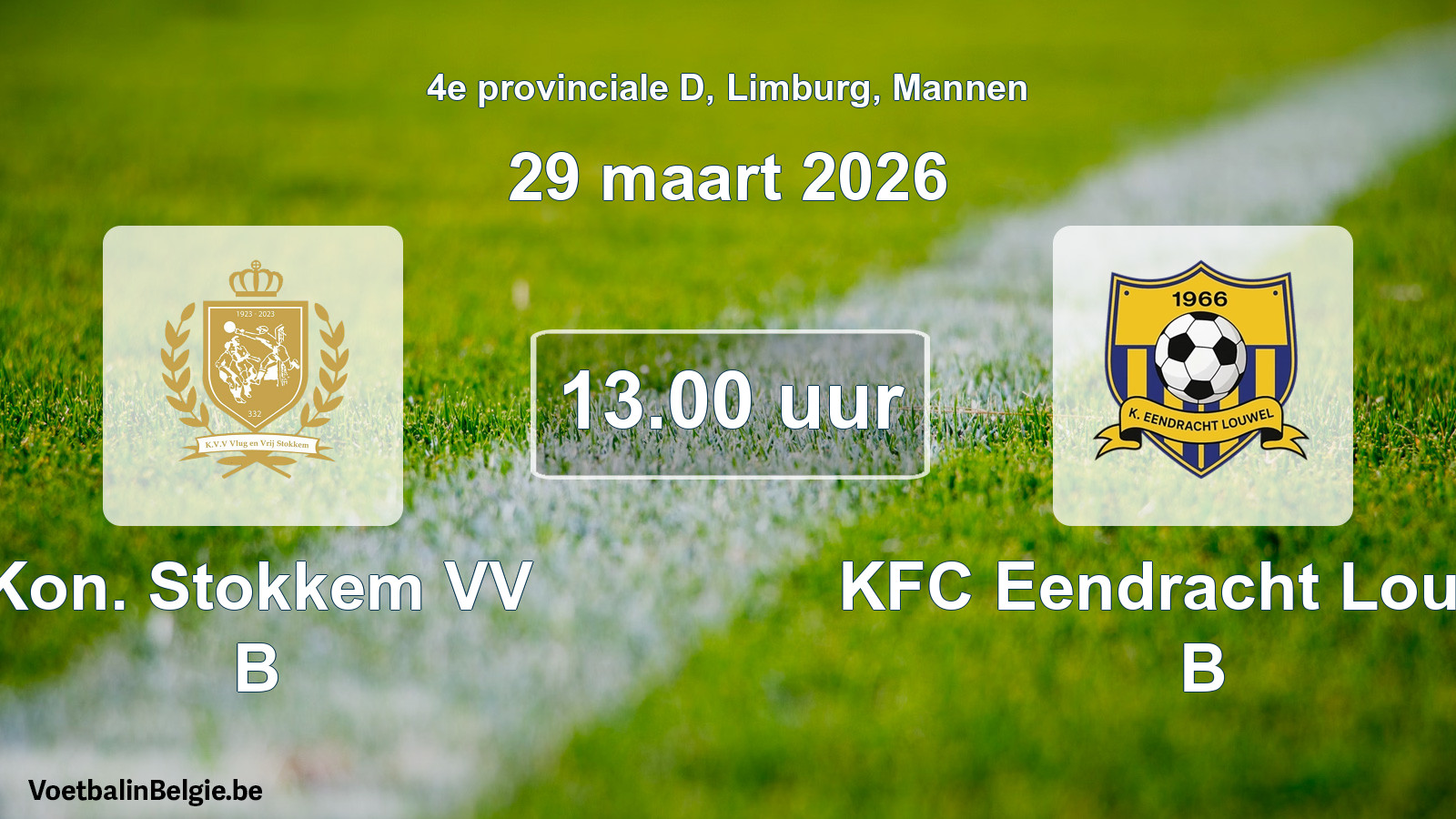 Scheduled match men football: Kon. Stokkem VV B - KFC Eendracht Louwel B (29 March 2026)