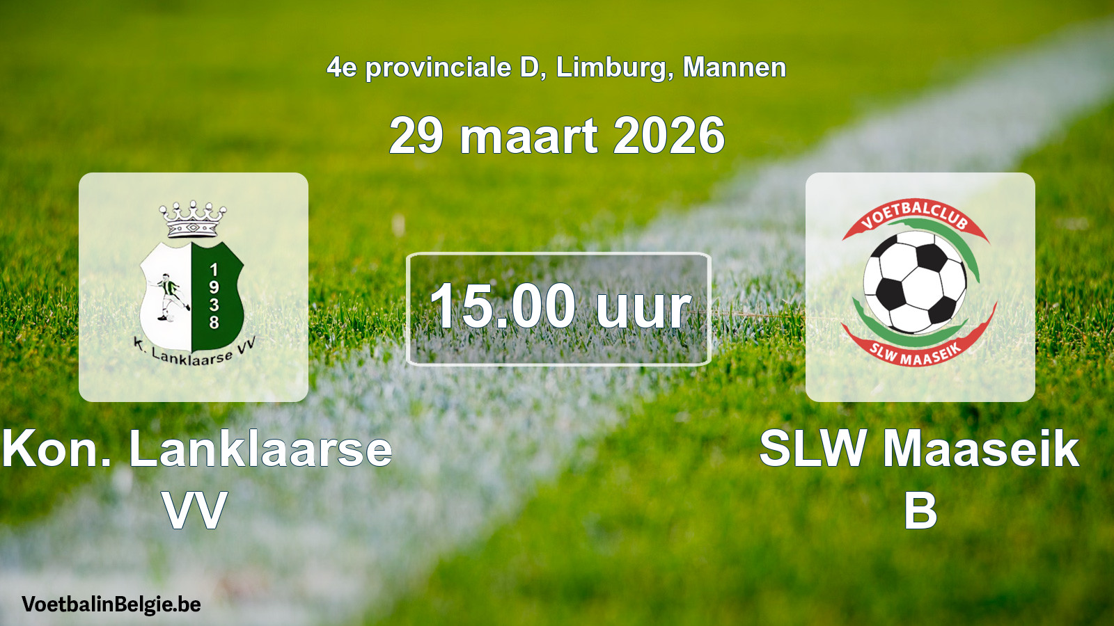 Geplande wedstrijd mannenvoetbal: Kon. Lanklaarse VV - SLW Maaseik B (29 maart 2026)