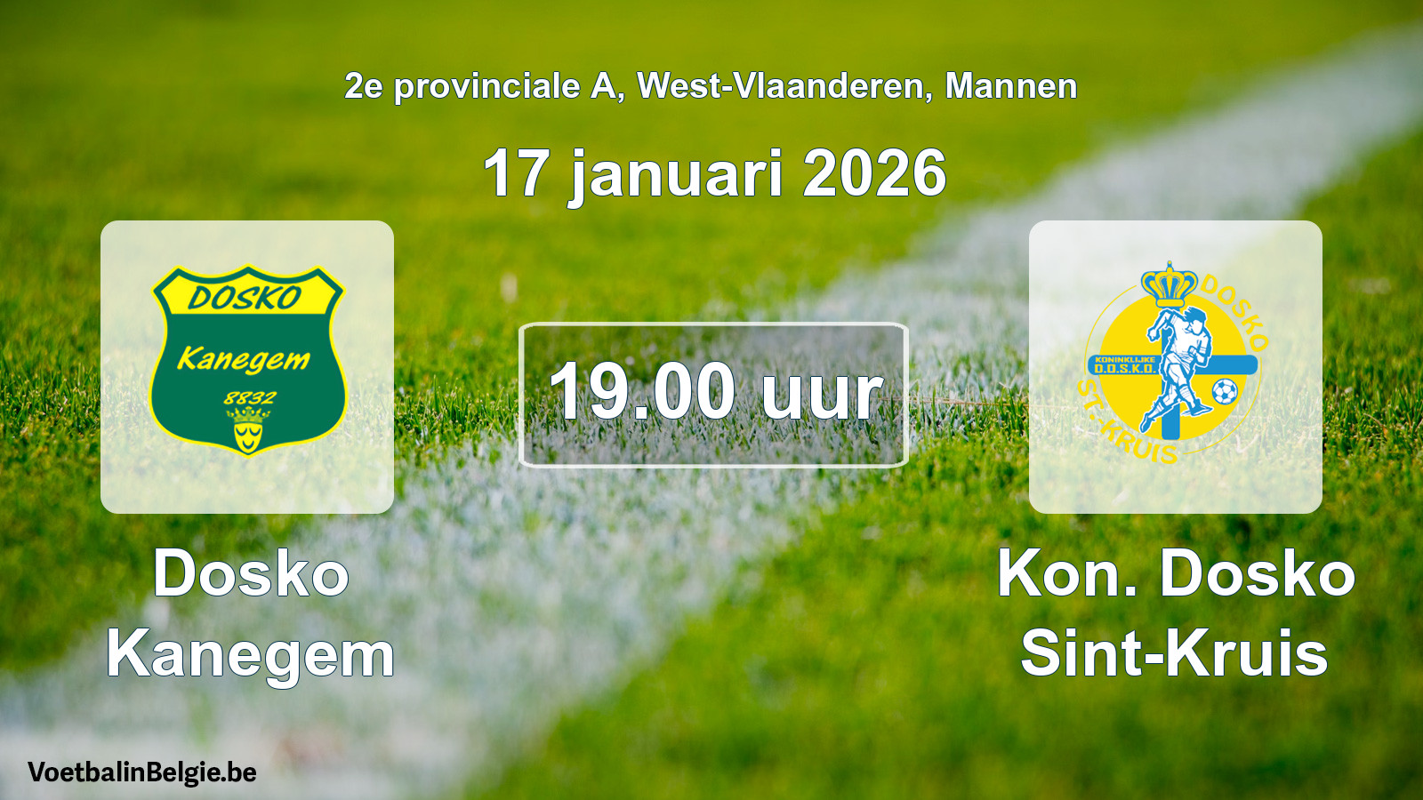 Scheduled match men football: Dosko Kanegem - Kon. Dosko Sint-Kruis (17 January 2026)