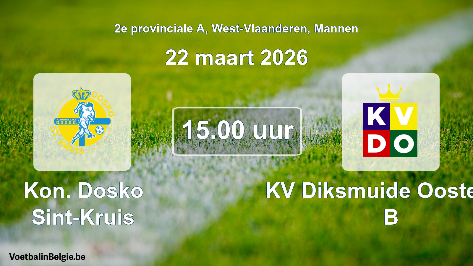 Scheduled match men football: Kon. Dosko Sint-Kruis - KV Diksmuide Oostende B (22 March 2026)