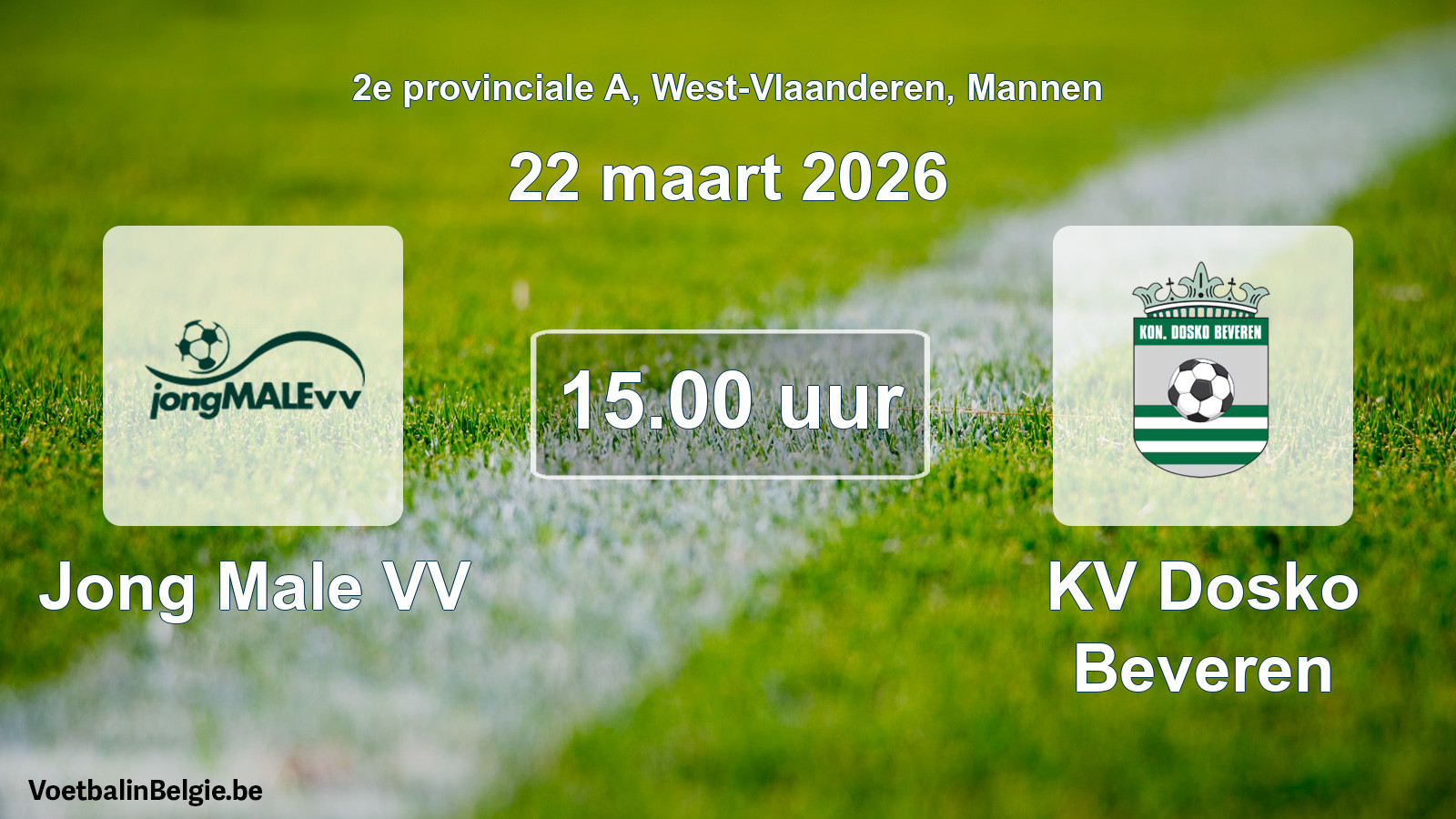 Scheduled match men football: Jong Male VV - KV Dosko Beveren (22 March 2026)