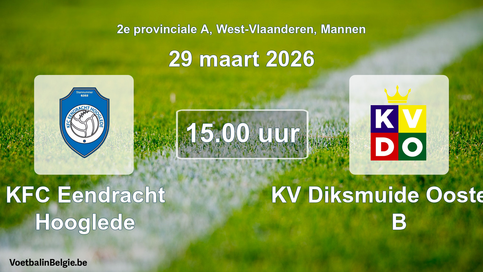 Scheduled match men football: KFC Eendracht Hooglede - KV Diksmuide Oostende B (29 March 2026)