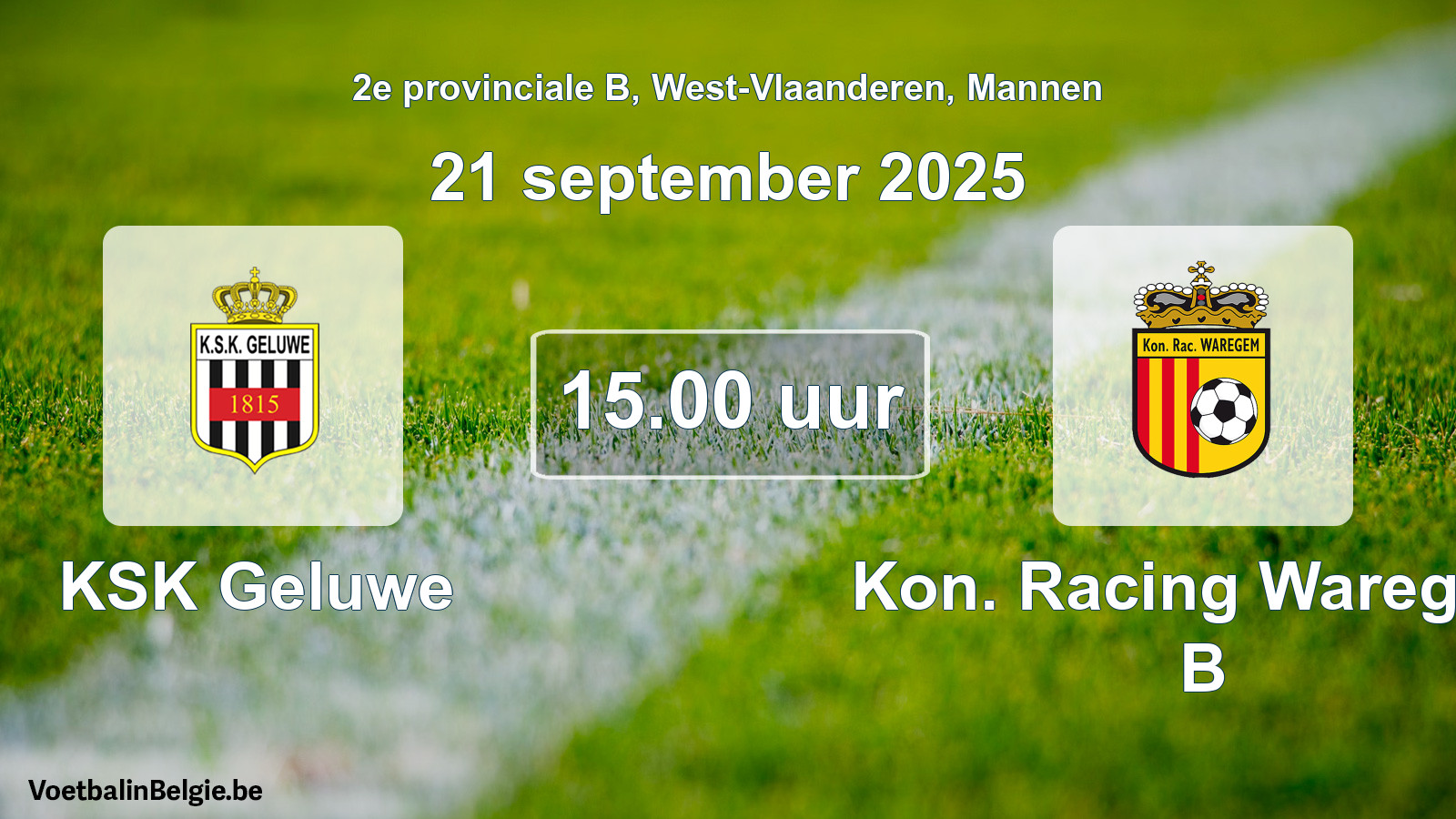 Scheduled match men football: KSK Geluwe - Kon. Racing Waregem B (21 September 2025)