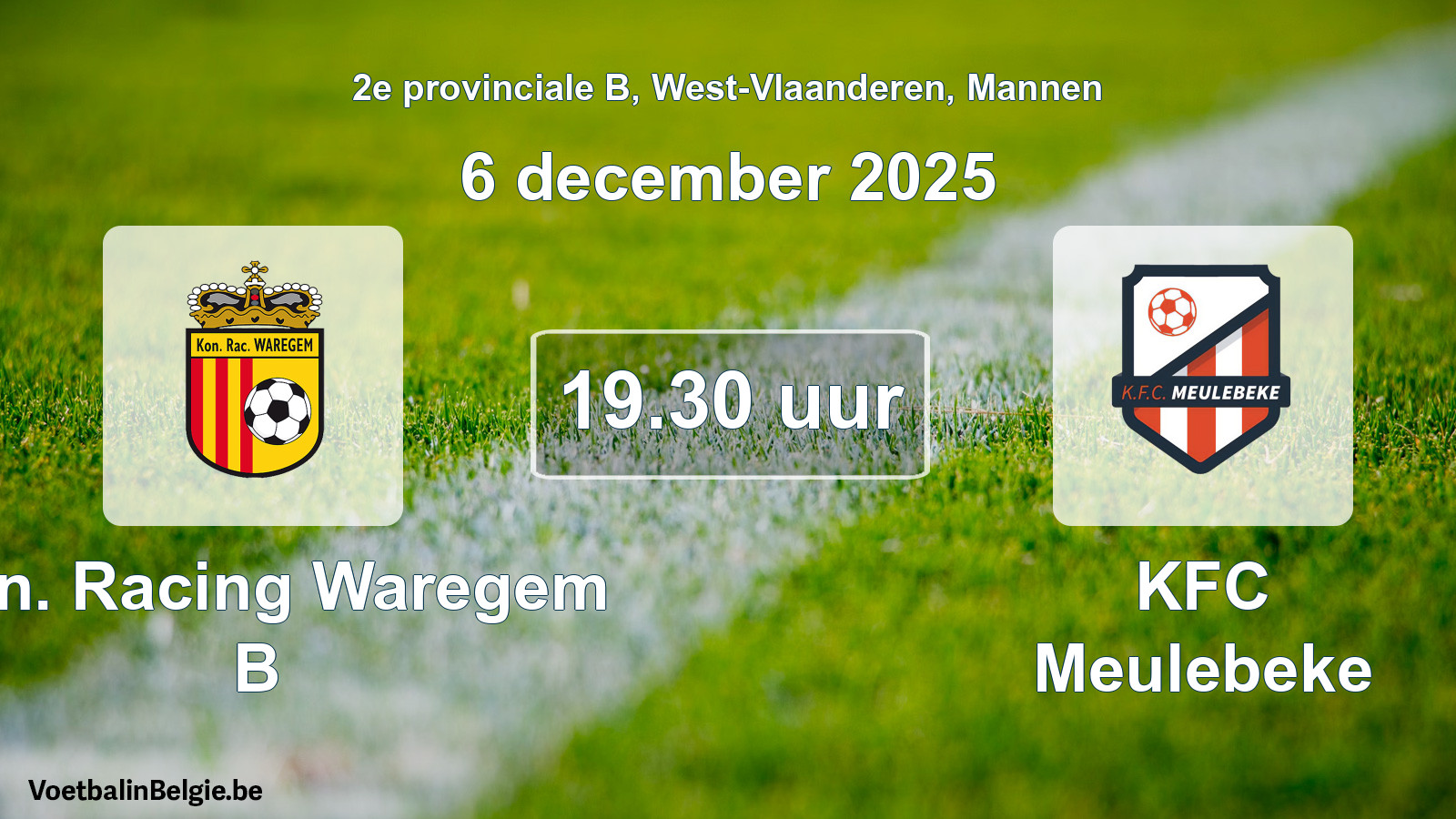 Scheduled match men football: Kon. Racing Waregem B - KFC Meulebeke (6 December 2025)