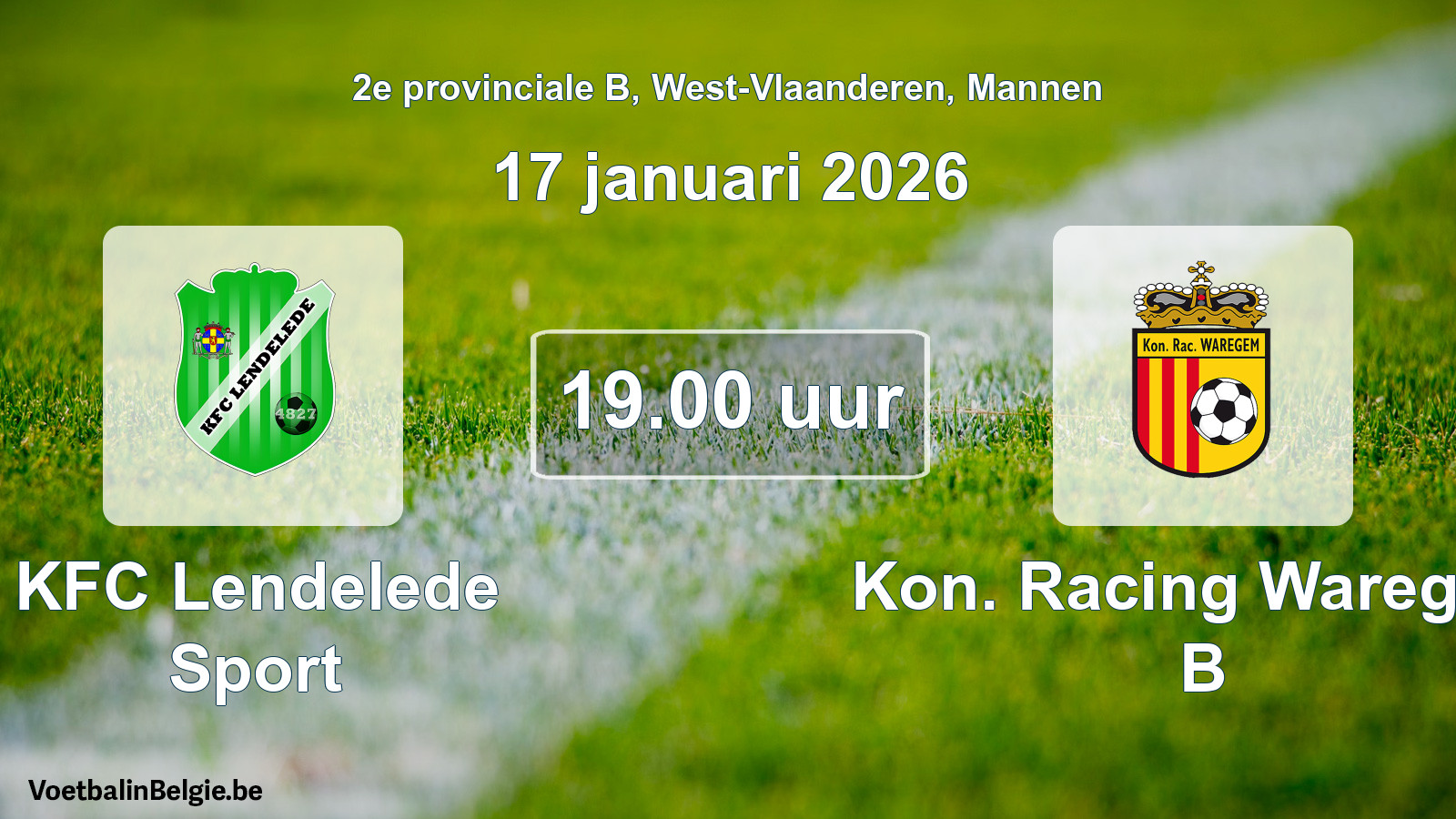 Scheduled match men football: KFC Lendelede Sport - Kon. Racing Waregem B (17 January 2026)