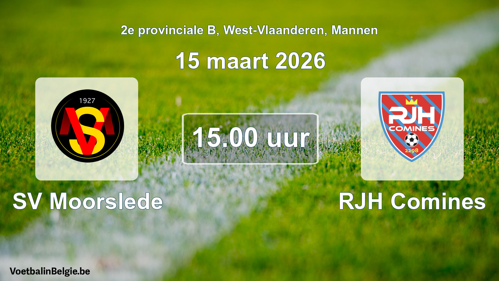 Scheduled match men football: SV Moorslede - RJH Comines (15 March 2026)