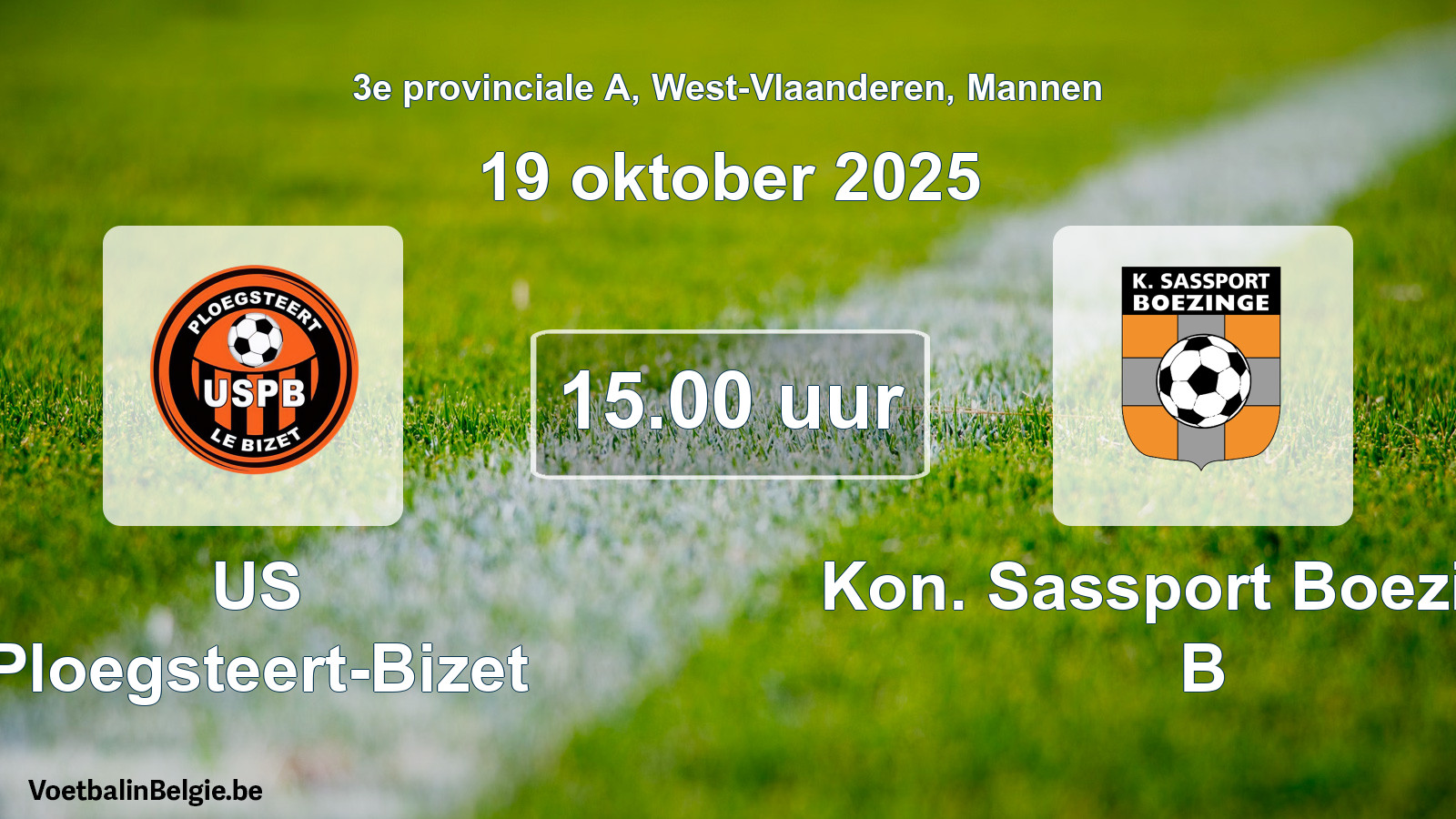 Geplantes Spiel männer-Fußball: US Ploegsteert-Bizet - Kon. Sassport Boezinge B (19 Oktober 2025)