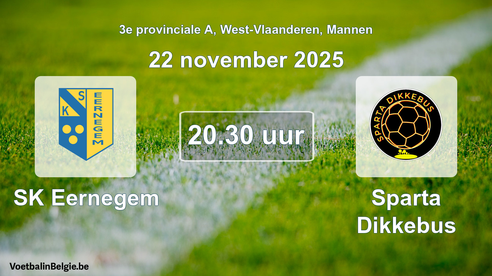 Scheduled match men football: SK Eernegem - Sparta Dikkebus (22 November 2025)