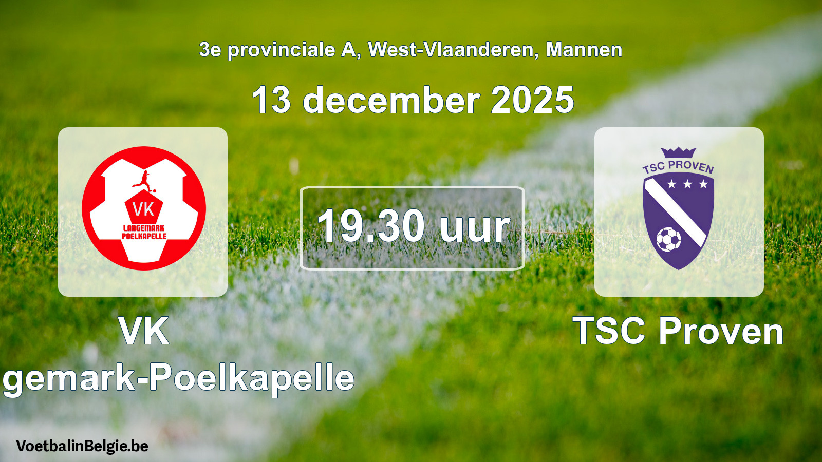 Scheduled match men football: VK Langemark-Poelkapelle - TSC Proven (13 December 2025)