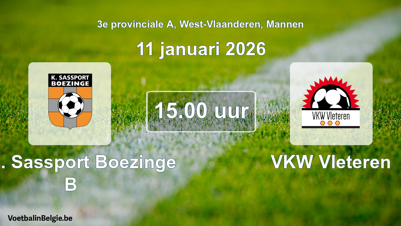 Scheduled match men football: Kon. Sassport Boezinge B - VKW Vleteren (11 January 2026)