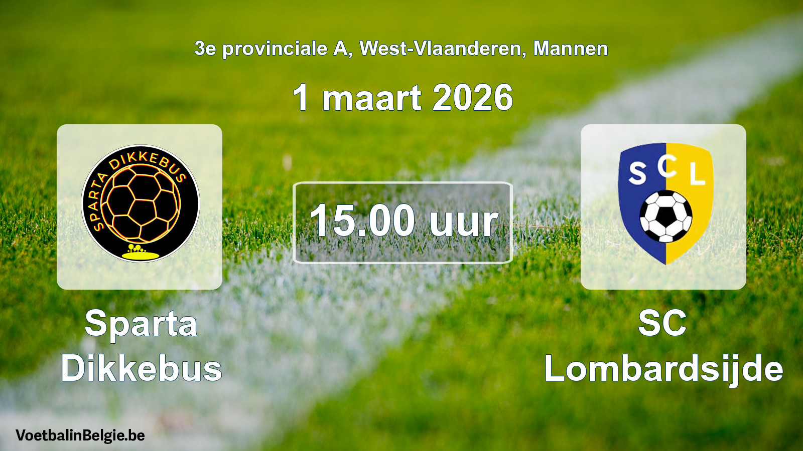 Scheduled match men football: Sparta Dikkebus - SC Lombardsijde (1 March 2026)