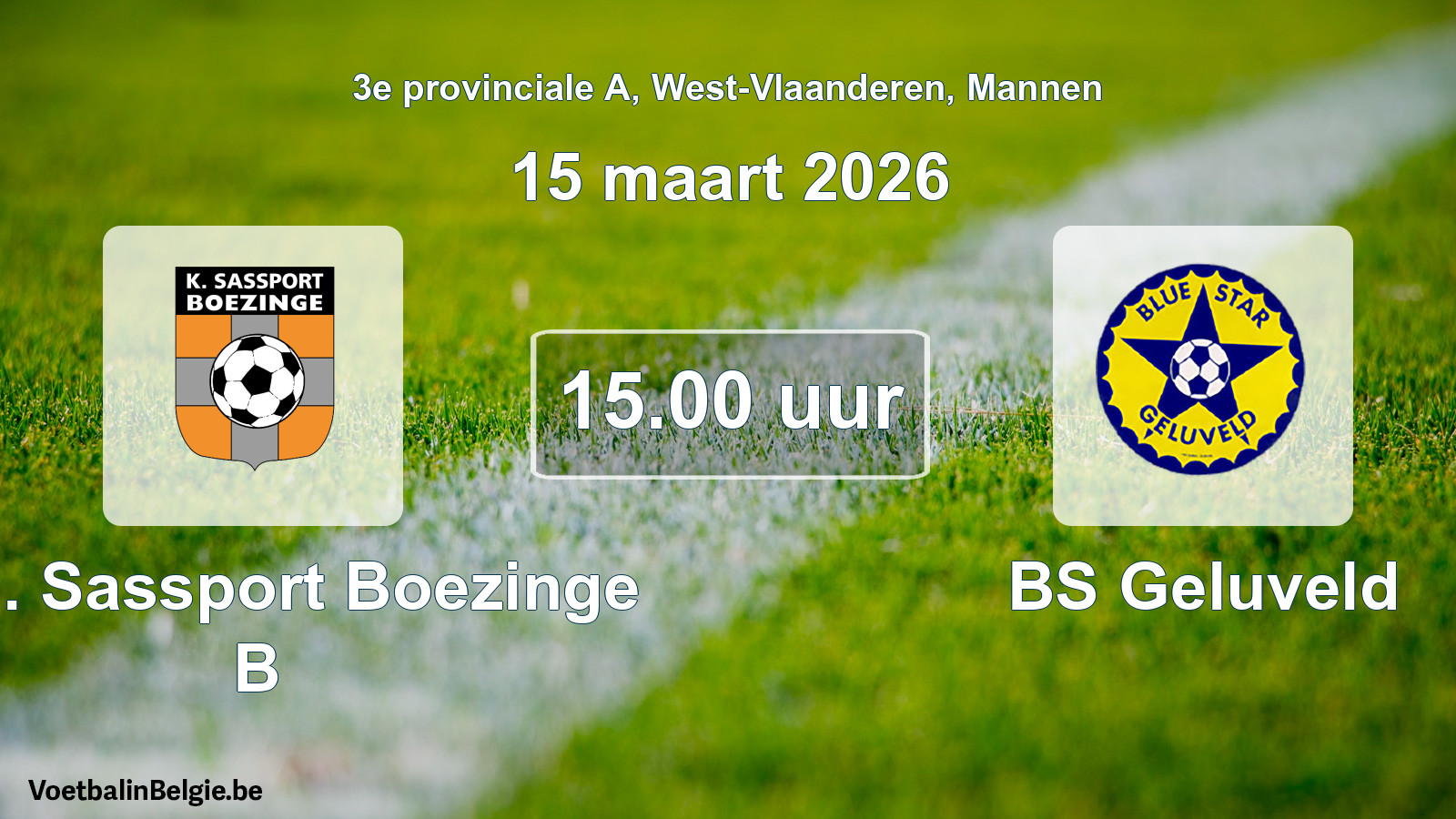 Scheduled match men football: Kon. Sassport Boezinge B - BS Geluveld (15 March 2026)