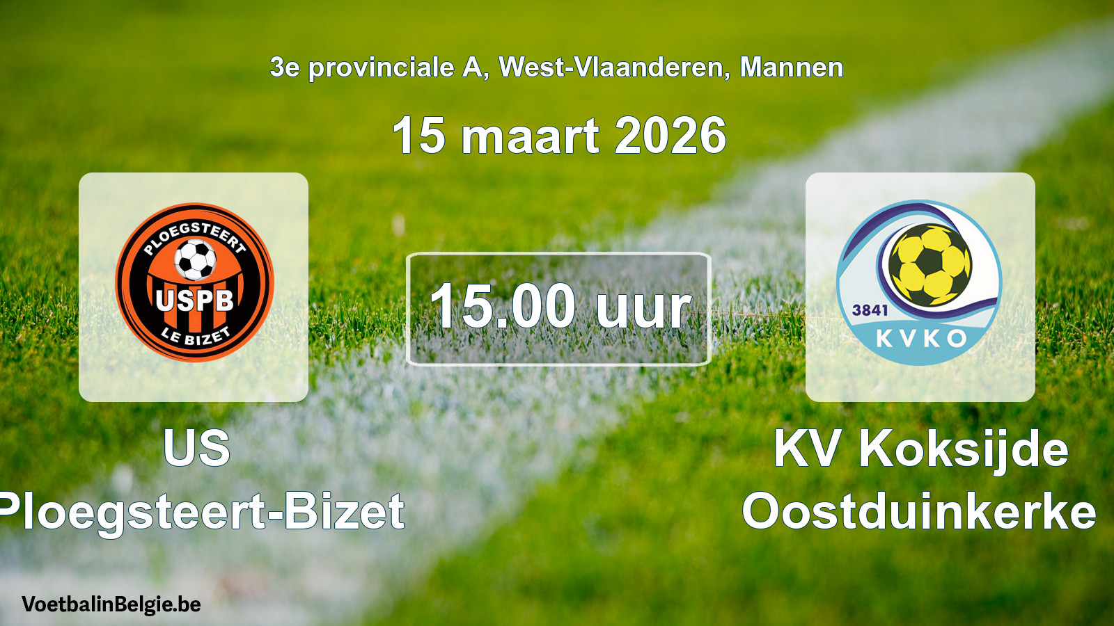 Scheduled match men football: US Ploegsteert-Bizet - KV Koksijde Oostduinkerke (15 March 2026)