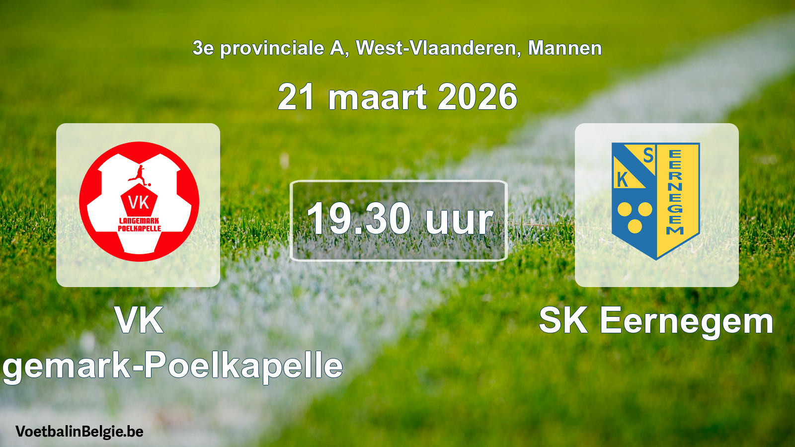 Scheduled match men football: VK Langemark-Poelkapelle - SK Eernegem (21 March 2026)