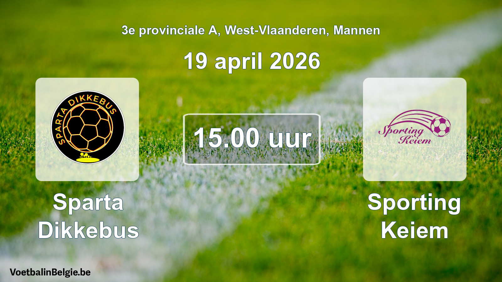 Scheduled match men football: Sparta Dikkebus - Sporting Keiem (19 April 2026)