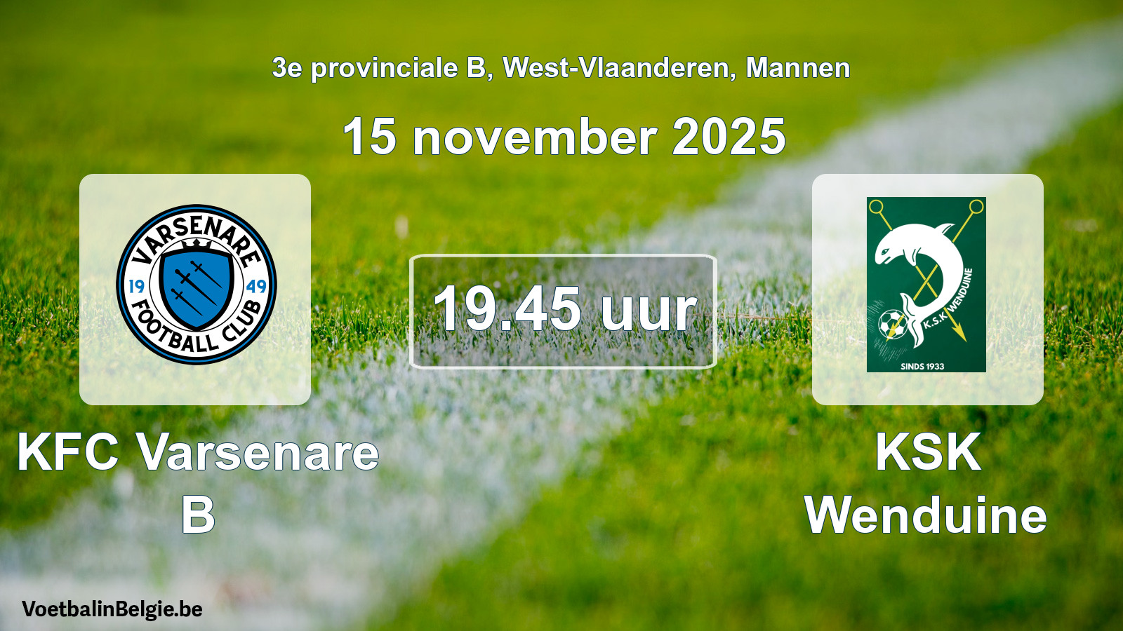 Scheduled match men football: KFC Varsenare B - KSK Wenduine (15 November 2025)