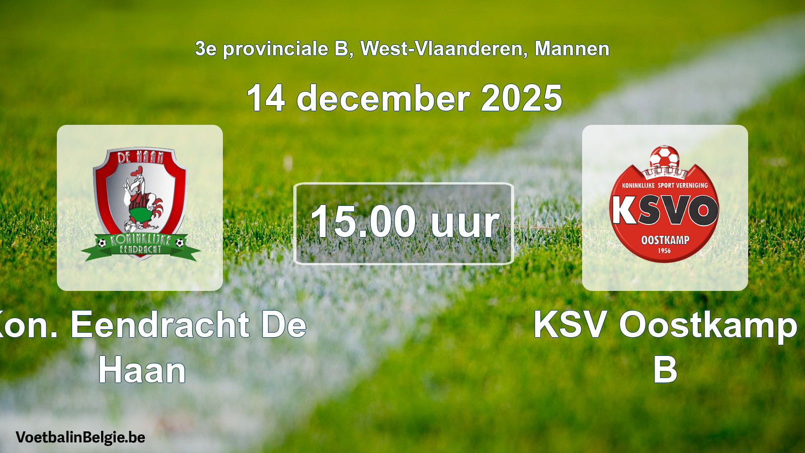 Match prévu football hommes: Kon. Eendracht De Haan - KSV Oostkamp B (14 décembre 2025)