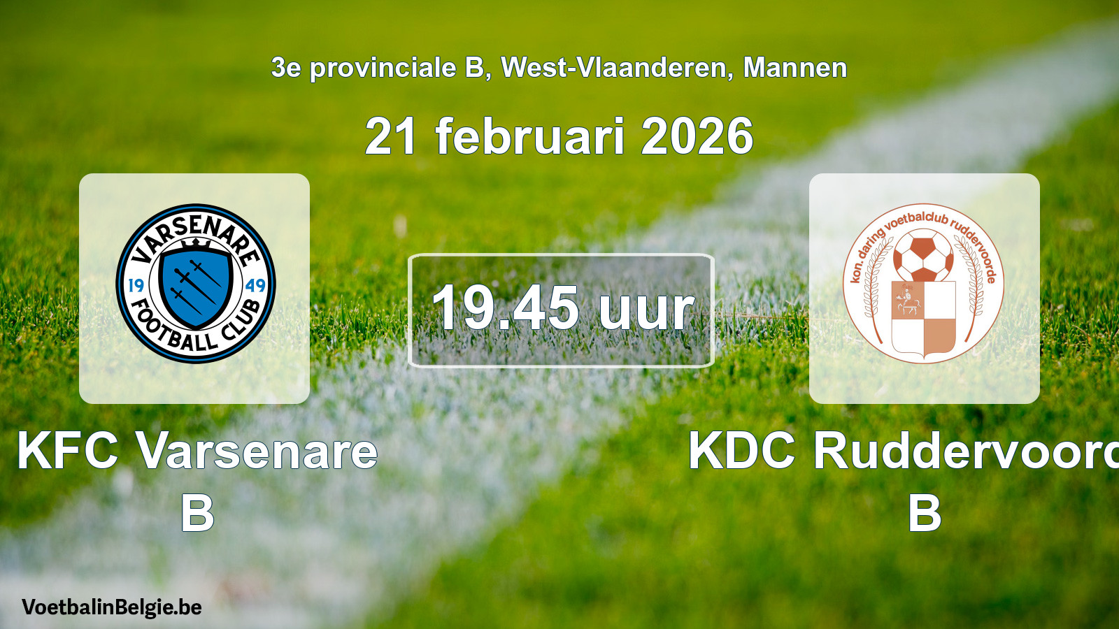 Scheduled match men football: KFC Varsenare B - KDC Ruddervoorde B (21 February 2026)
