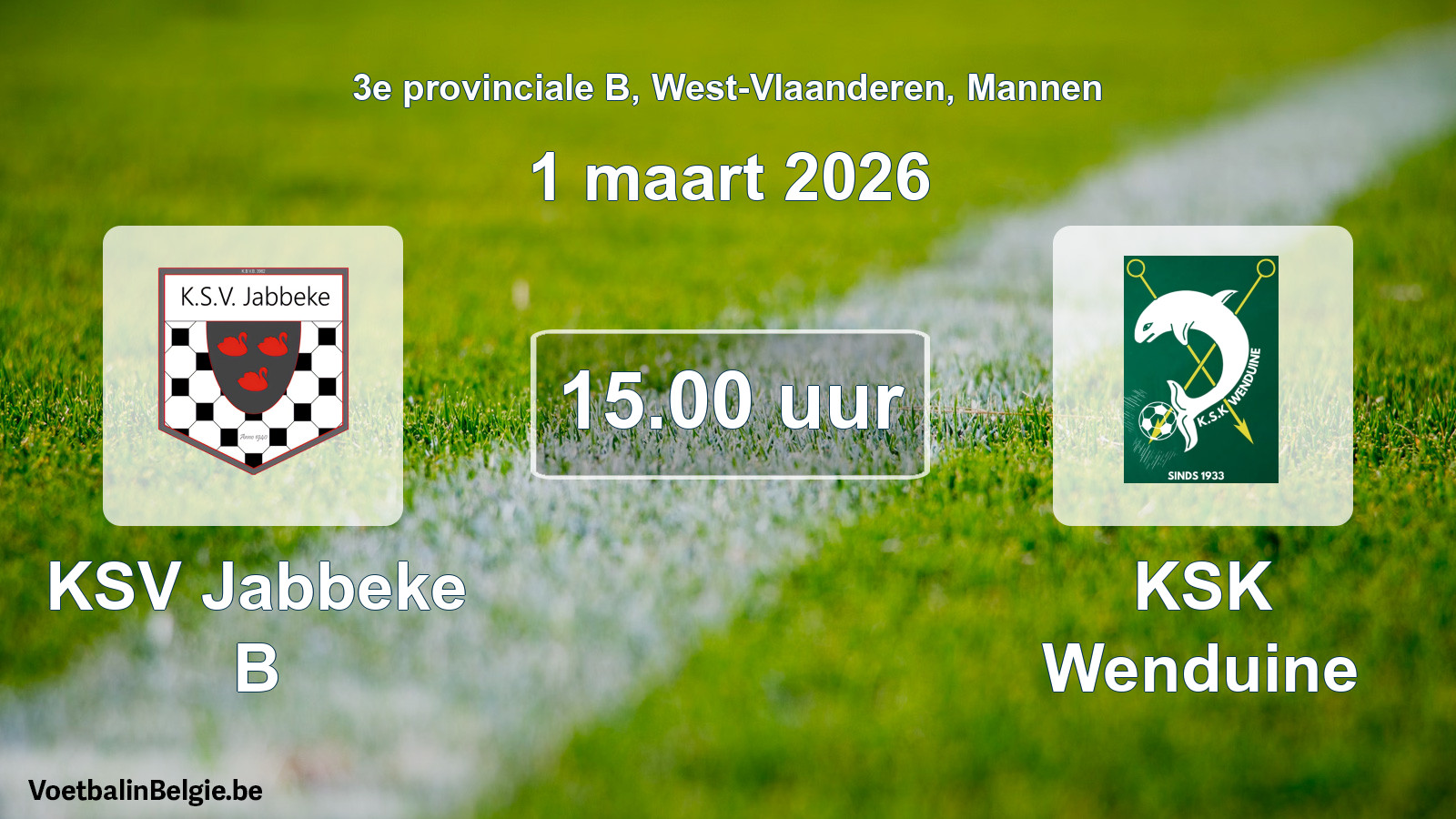 Scheduled match men football: KSV Jabbeke B - KSK Wenduine (1 March 2026)