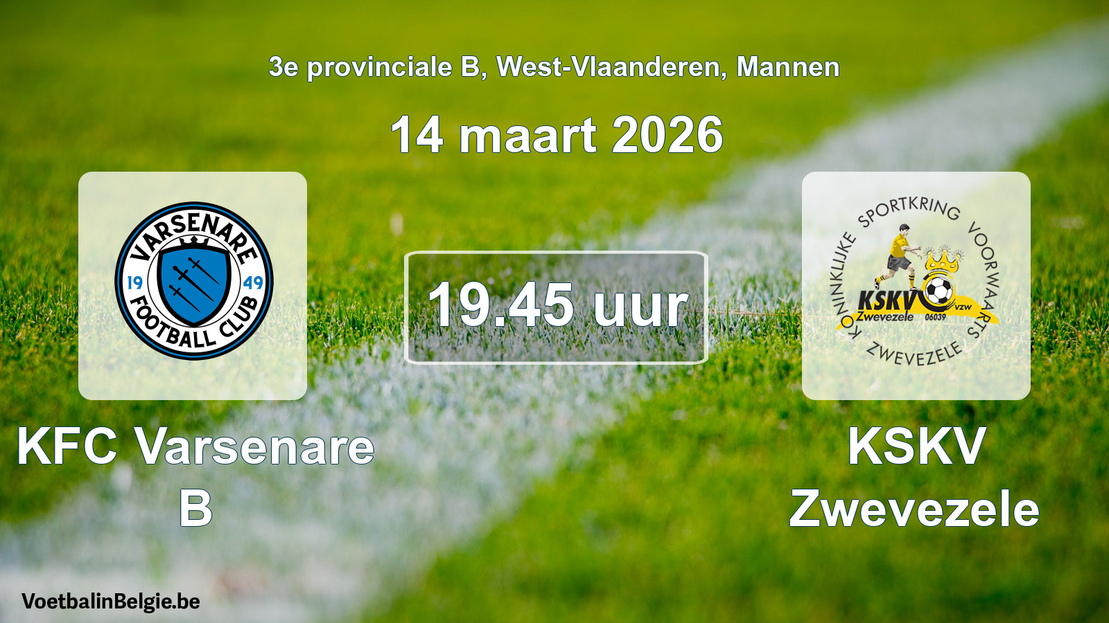 Scheduled match men football: KFC Varsenare B - KSKV Zwevezele (14 March 2026)