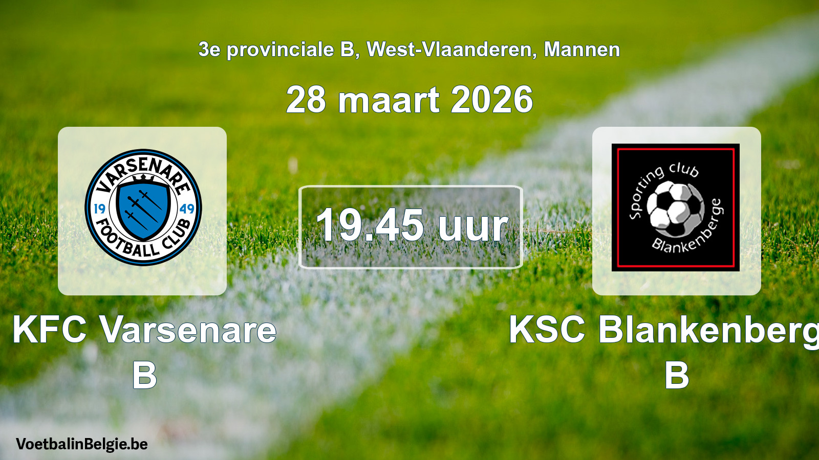 Scheduled match men football: KFC Varsenare B - KSC Blankenberge B (28 March 2026)