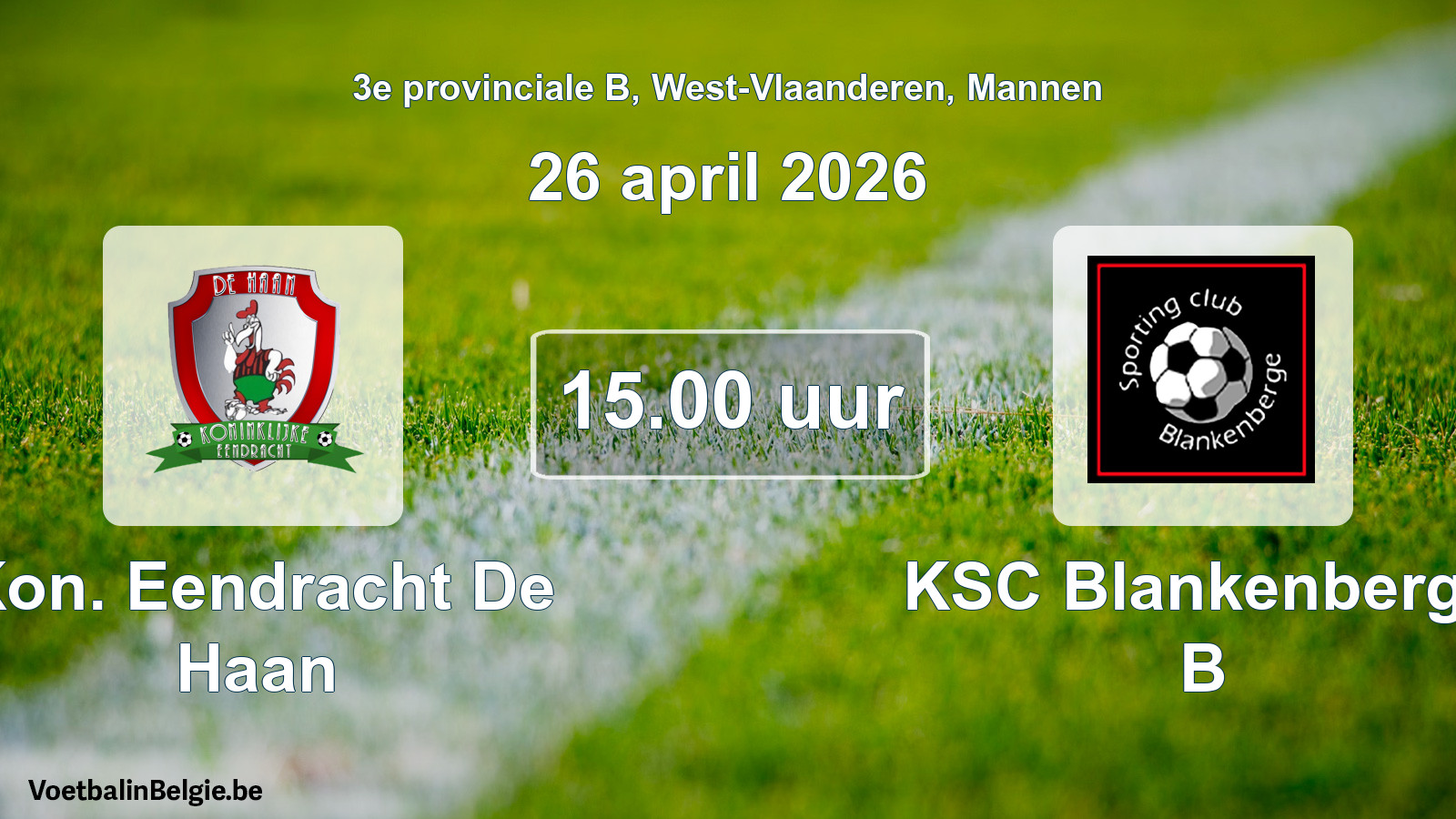 Scheduled match men football: Kon. Eendracht De Haan - KSC Blankenberge B (26 April 2026)