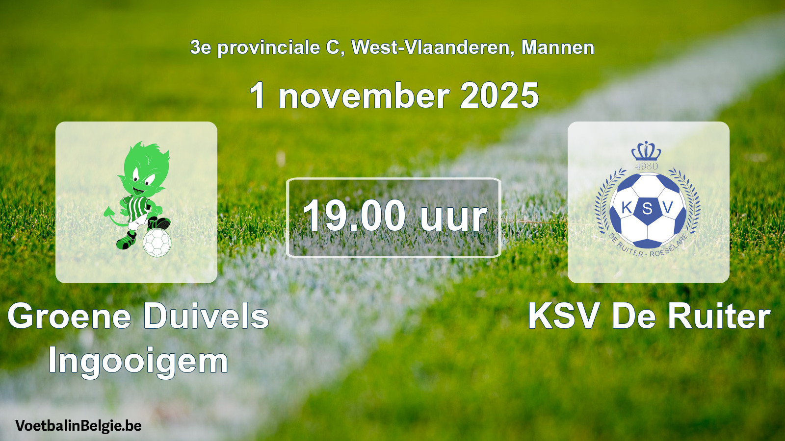 Scheduled match men football: Groene Duivels Ingooigem - KSV De Ruiter (1 November 2025)