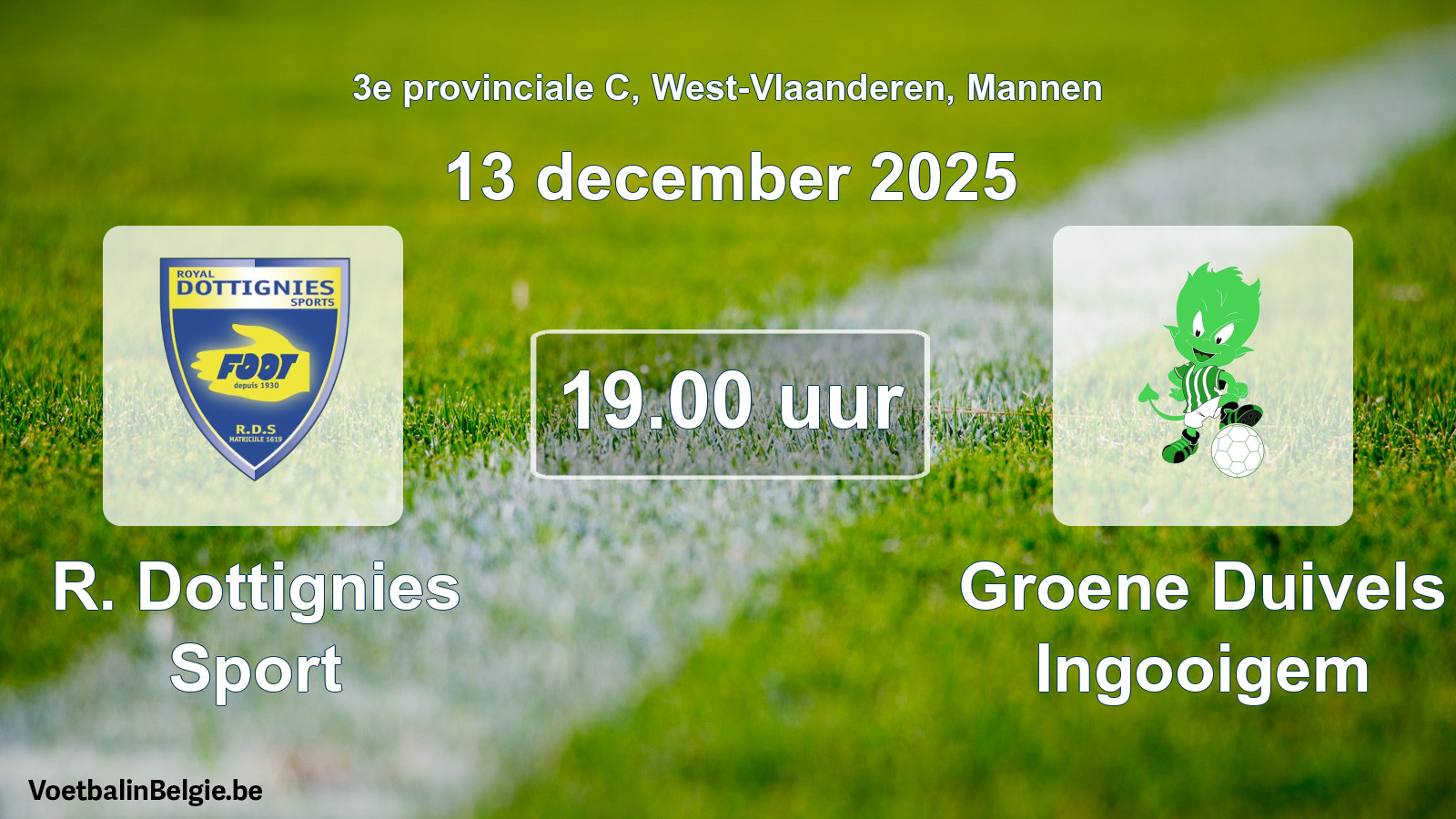Scheduled match men football: R. Dottignies Sport - Groene Duivels Ingooigem (13 December 2025)