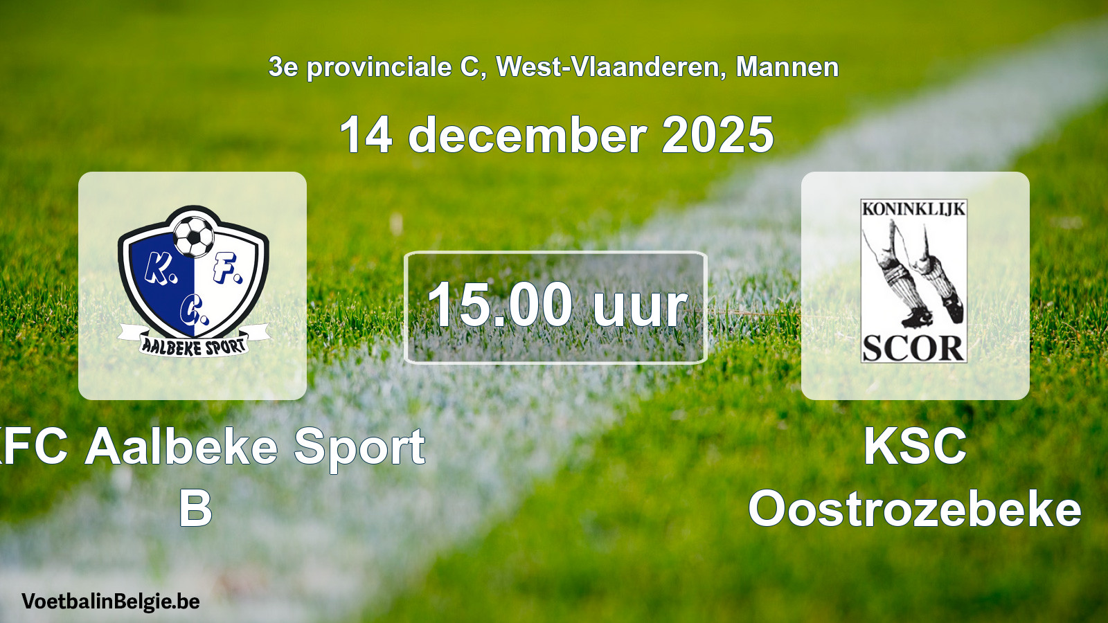 Scheduled match men football: KFC Aalbeke Sport B - KSC Oostrozebeke (14 December 2025)