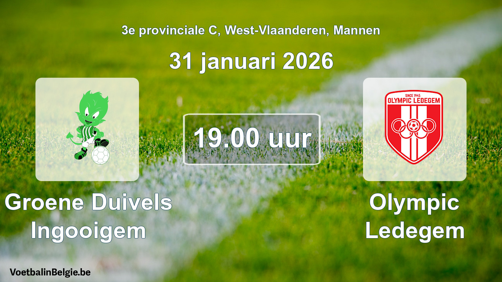 Scheduled match men football: Groene Duivels Ingooigem - Olympic Ledegem (31 January 2026)
