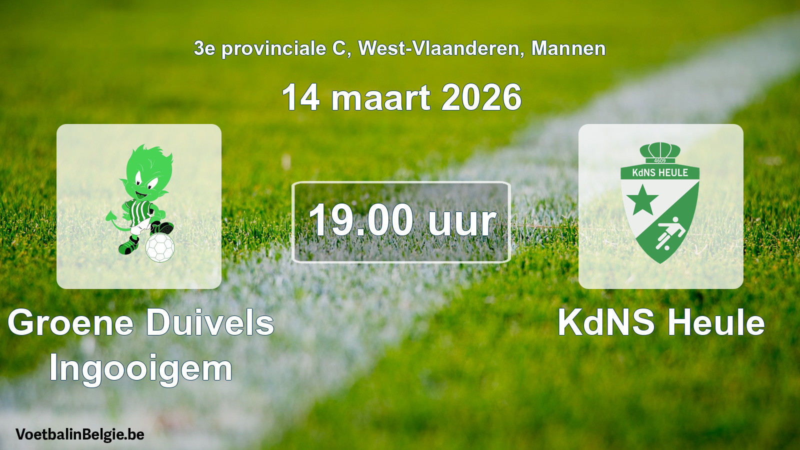 Scheduled match men football: Groene Duivels Ingooigem - KdNS Heule (14 March 2026)
