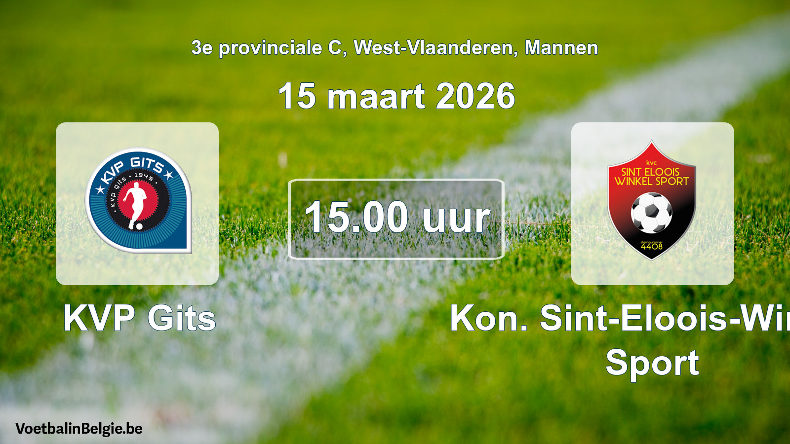 Scheduled match men football: KVP Gits - Kon. Sint-Eloois-Winkel Sport (15 March 2026)