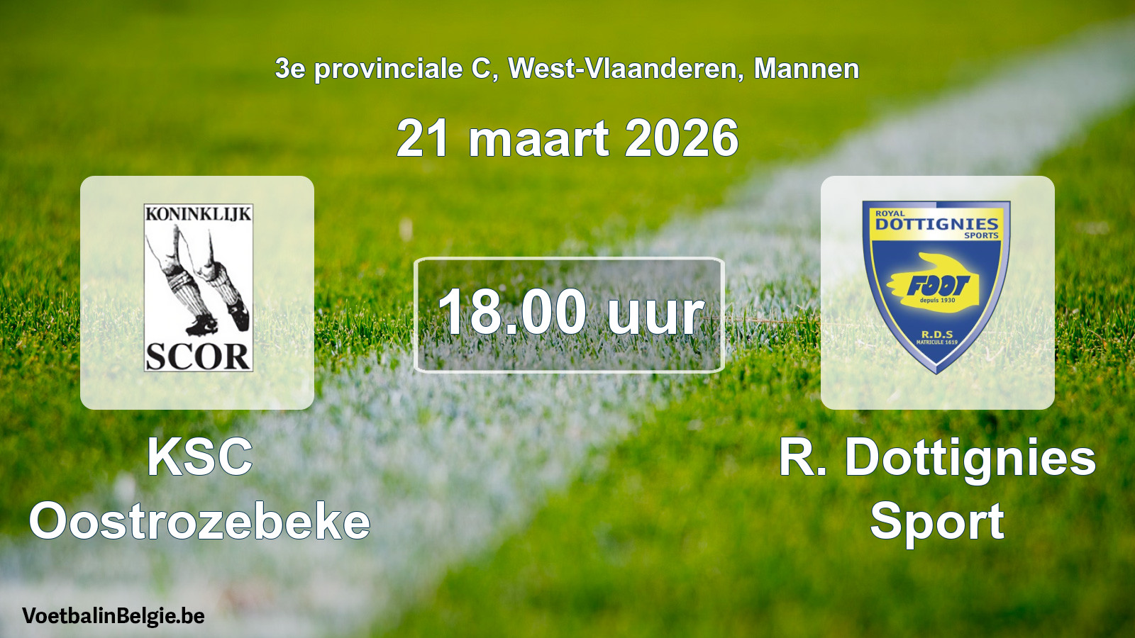 Scheduled match men football: KSC Oostrozebeke - R. Dottignies Sport (21 March 2026)