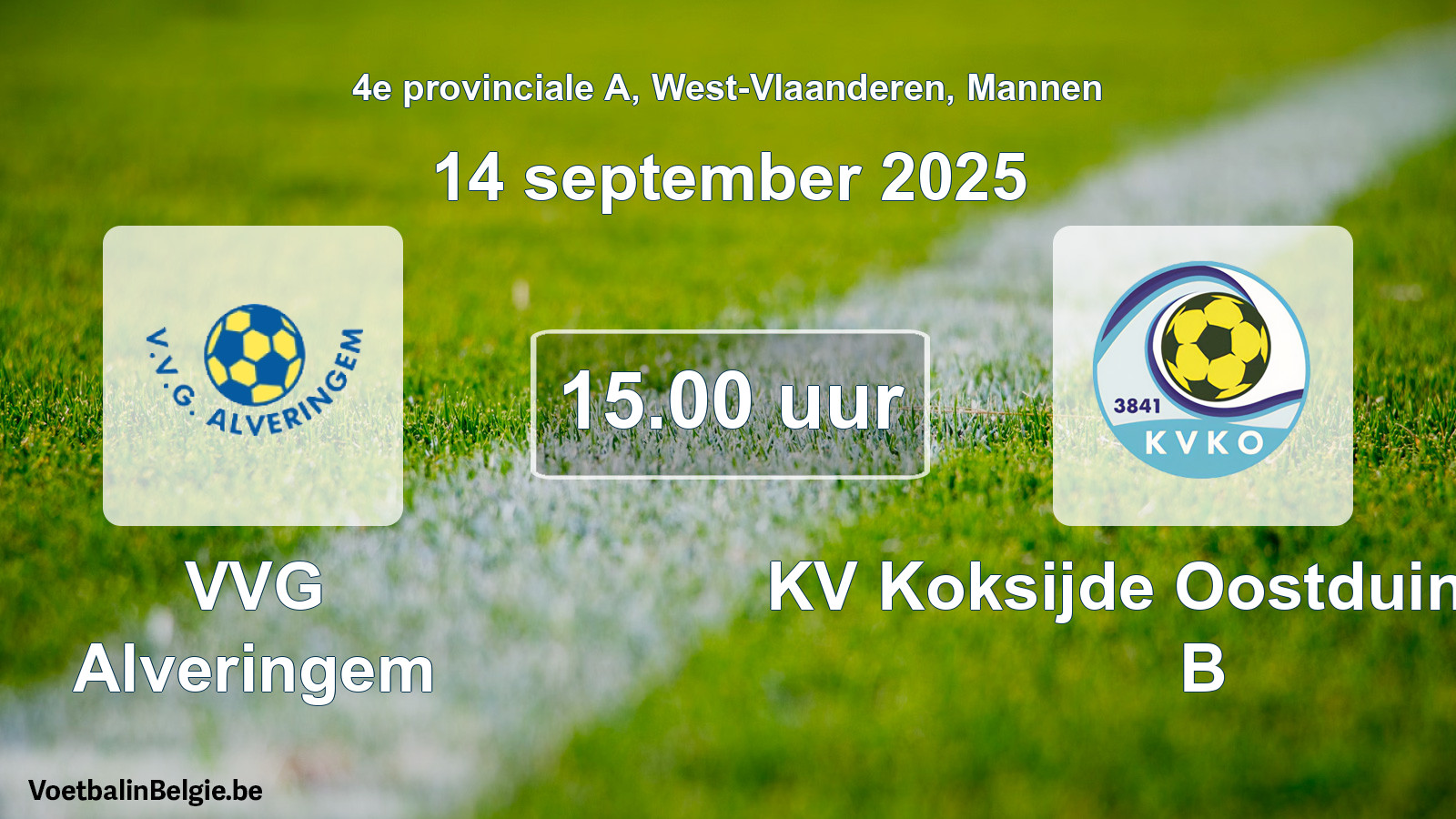 Match prévu football hommes: VVG Alveringem - KV Koksijde Oostduinkerke B (14 septembre 2025)