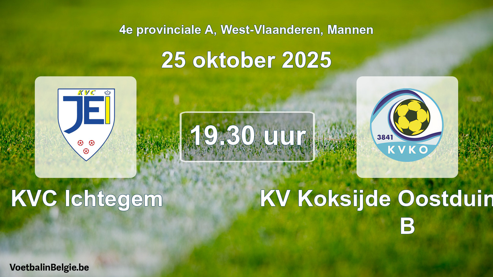 Scheduled match men football: KVC Ichtegem - KV Koksijde Oostduinkerke B (25 October 2025)