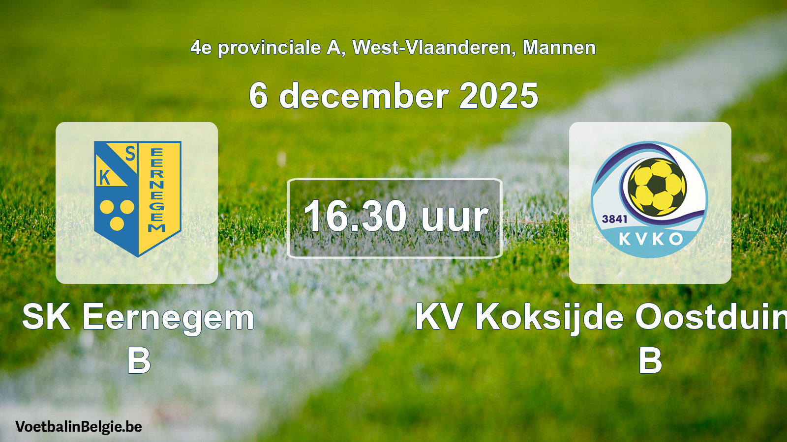 Scheduled match men football: SK Eernegem B - KV Koksijde Oostduinkerke B (6 December 2025)