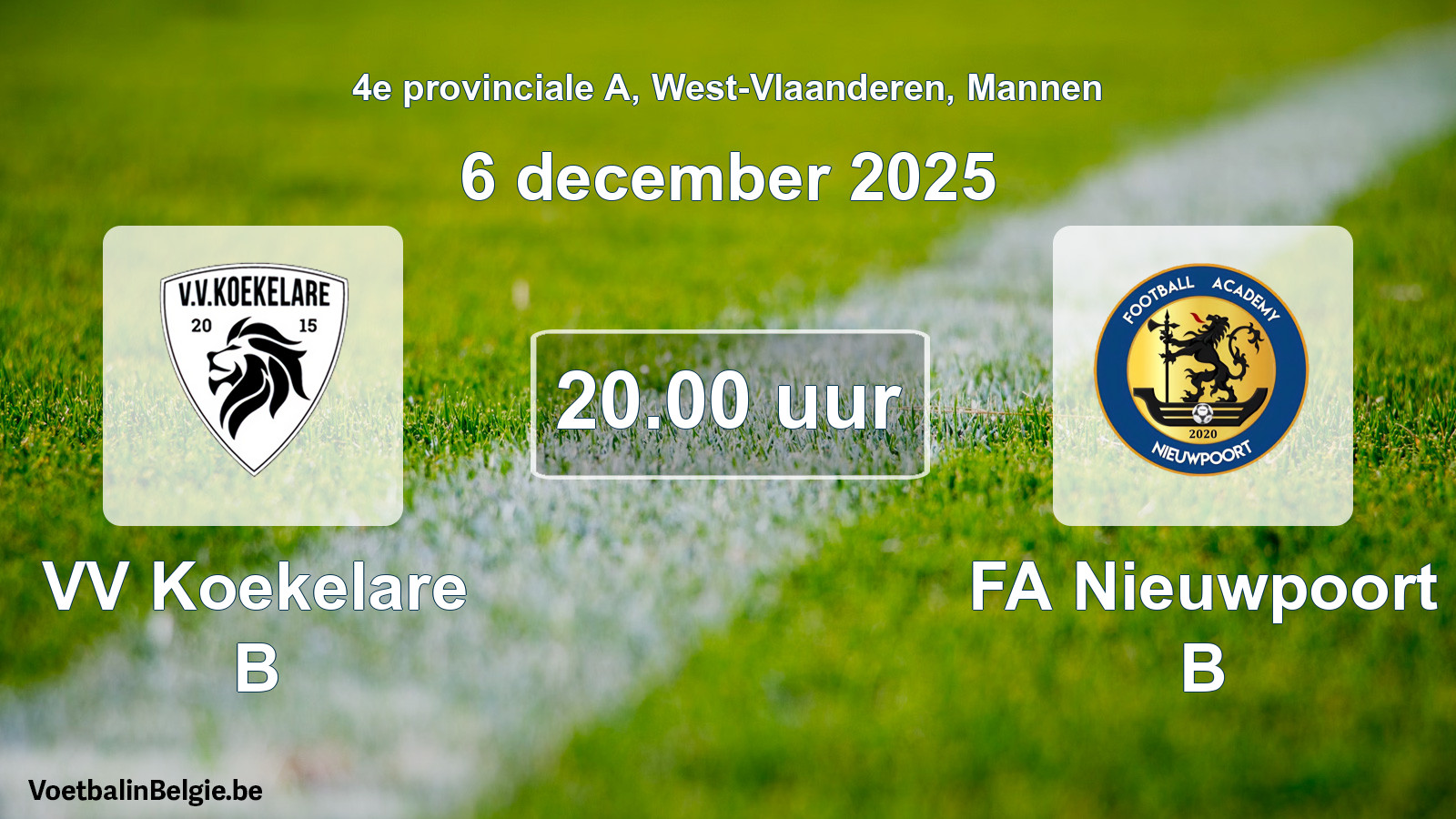 Scheduled match men football: VV Koekelare B - FA Nieuwpoort B (6 December 2025)