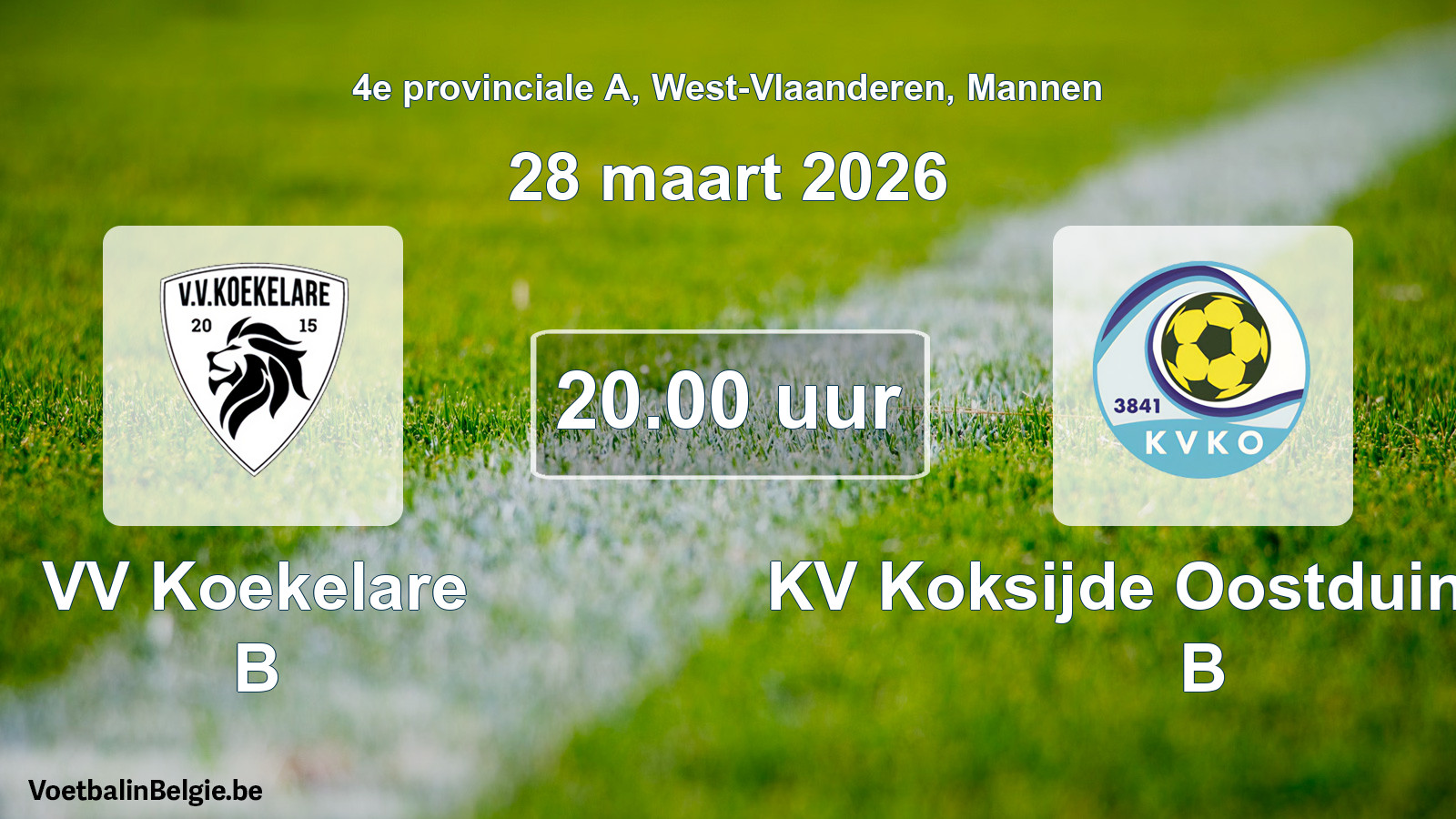 Scheduled match men football: VV Koekelare B - KV Koksijde Oostduinkerke B (28 March 2026)