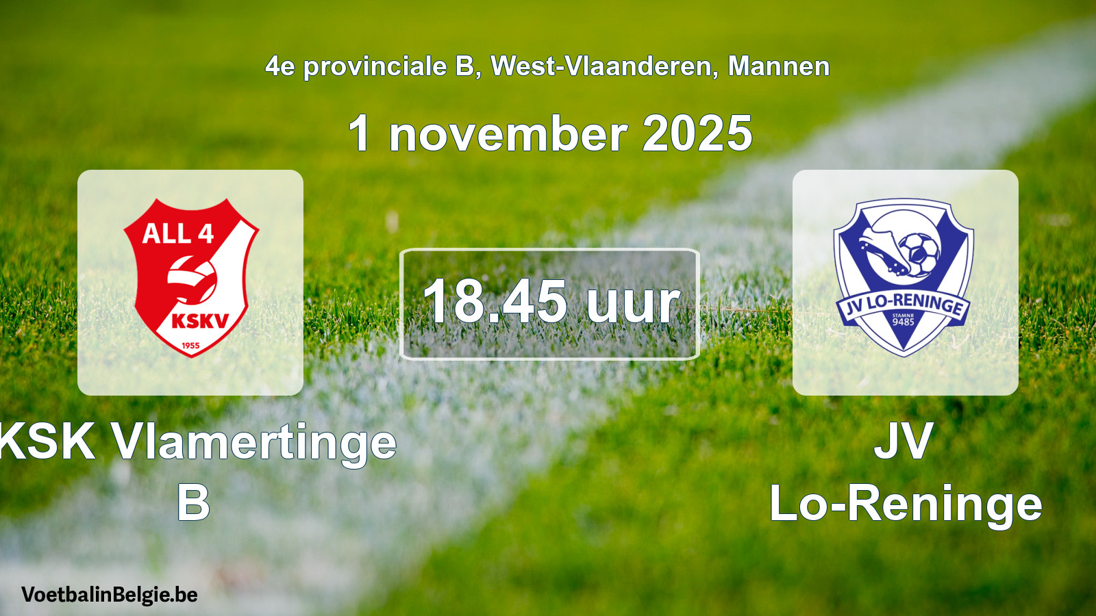 Scheduled match men football: KSK Vlamertinge B - JV Lo-Reninge (1 November 2025)