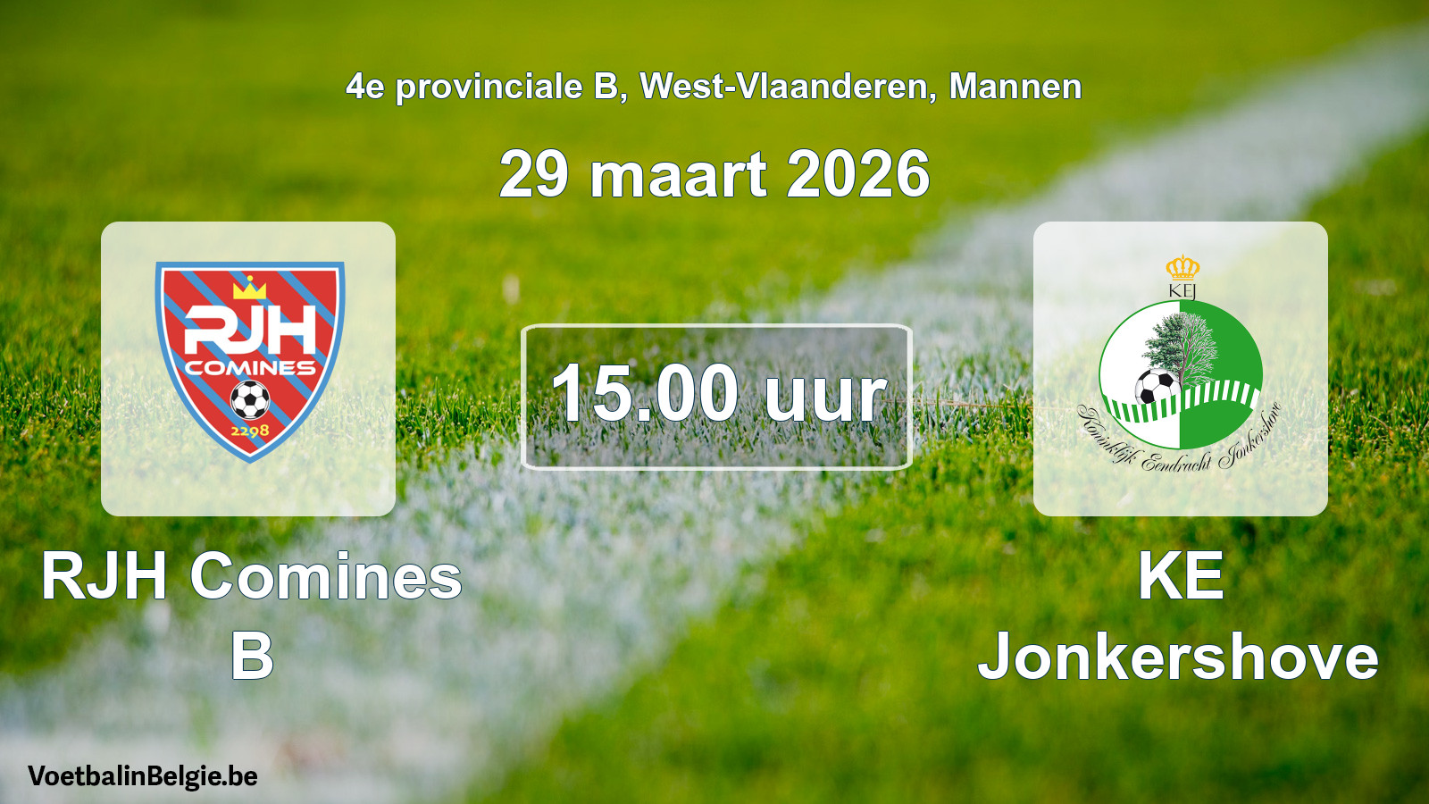 Scheduled match men football: RJH Comines B - KE Jonkershove (29 March 2026)