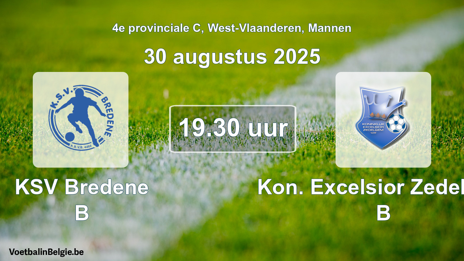 Scheduled match men football: KSV Bredene B - Kon. Excelsior Zedelgem B (30 August 2025)