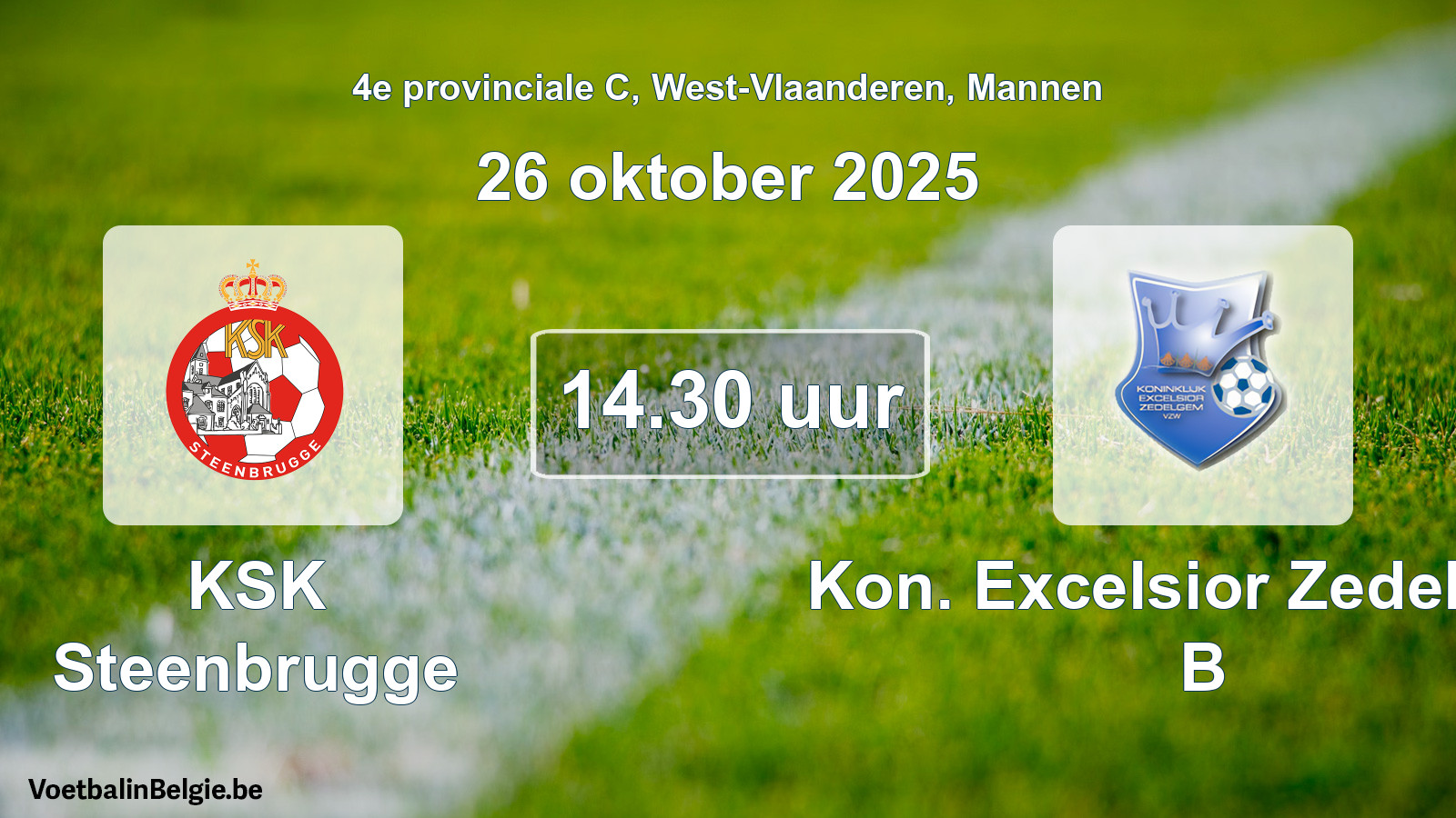 Scheduled match men football: KSK Steenbrugge - Kon. Excelsior Zedelgem B (26 October 2025)
