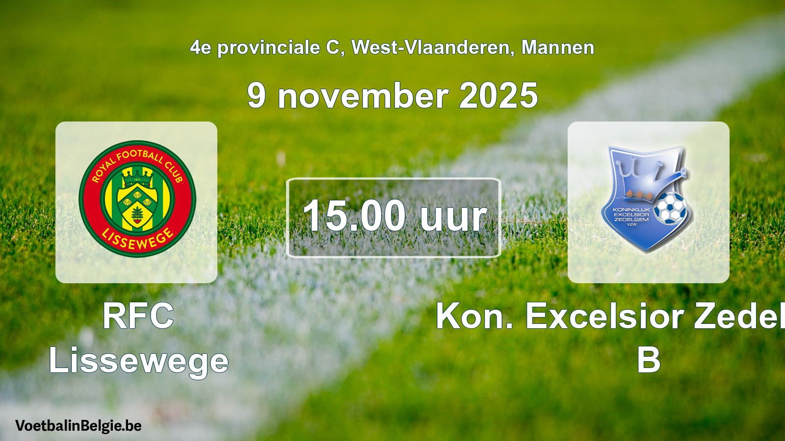 Scheduled match men football: RFC Lissewege - Kon. Excelsior Zedelgem B (9 November 2025)