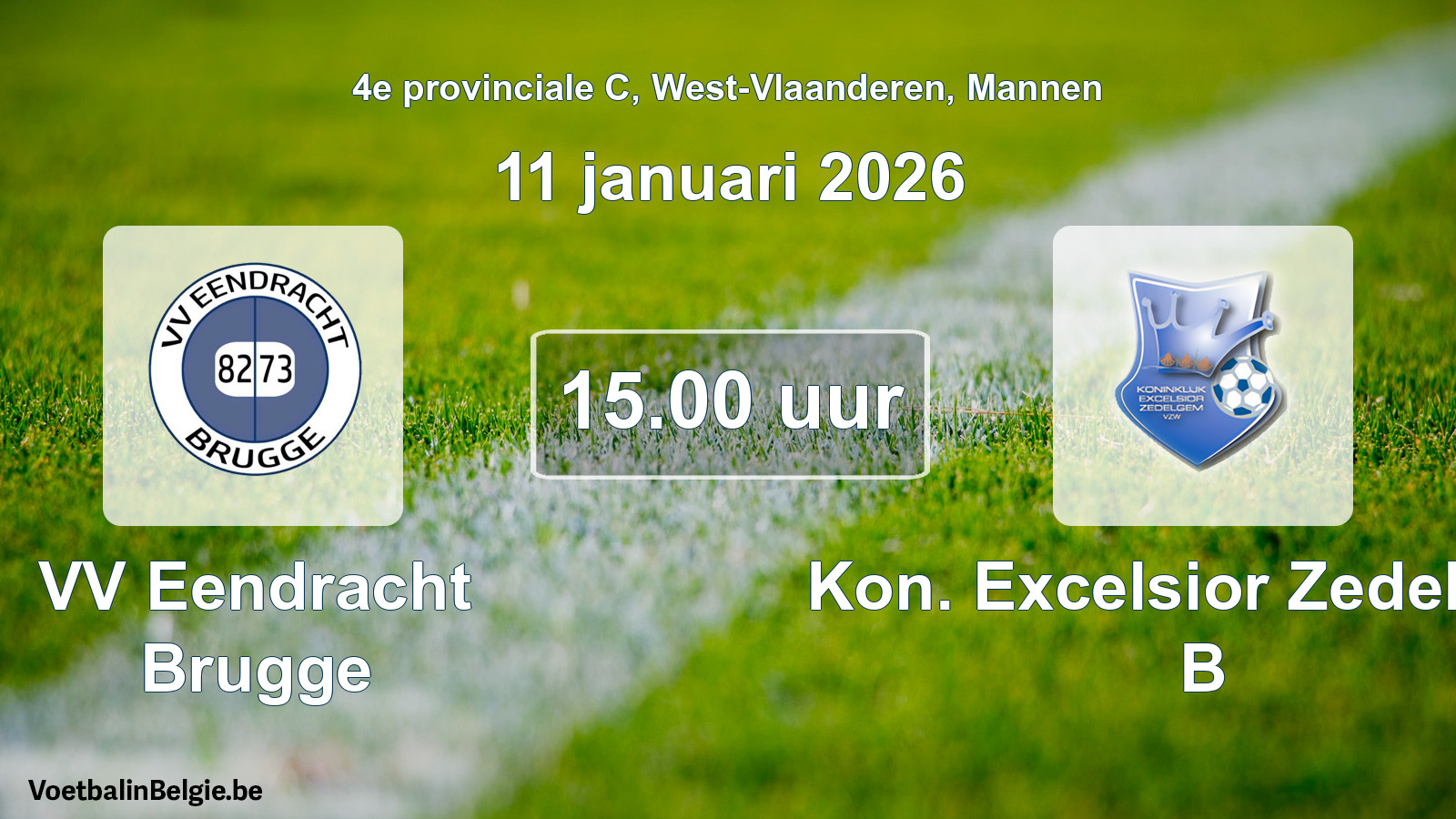 Scheduled match men football: VV Eendracht Brugge - Kon. Excelsior Zedelgem B (11 January 2026)