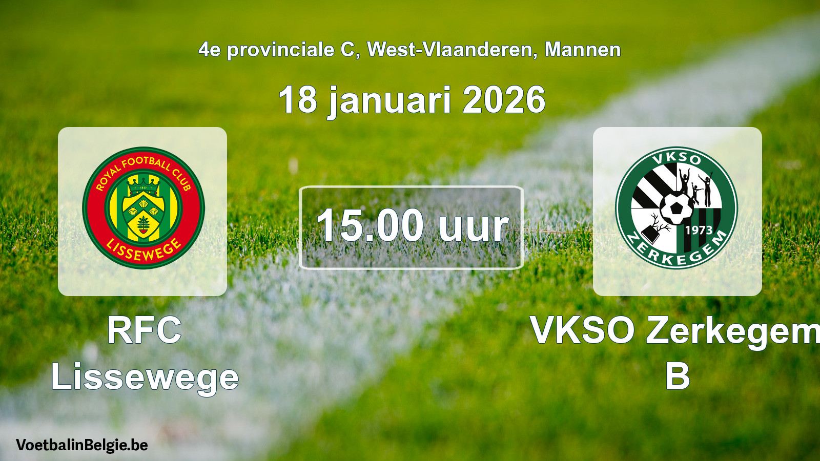 Scheduled match men football: RFC Lissewege - VKSO Zerkegem B (18 January 2026)