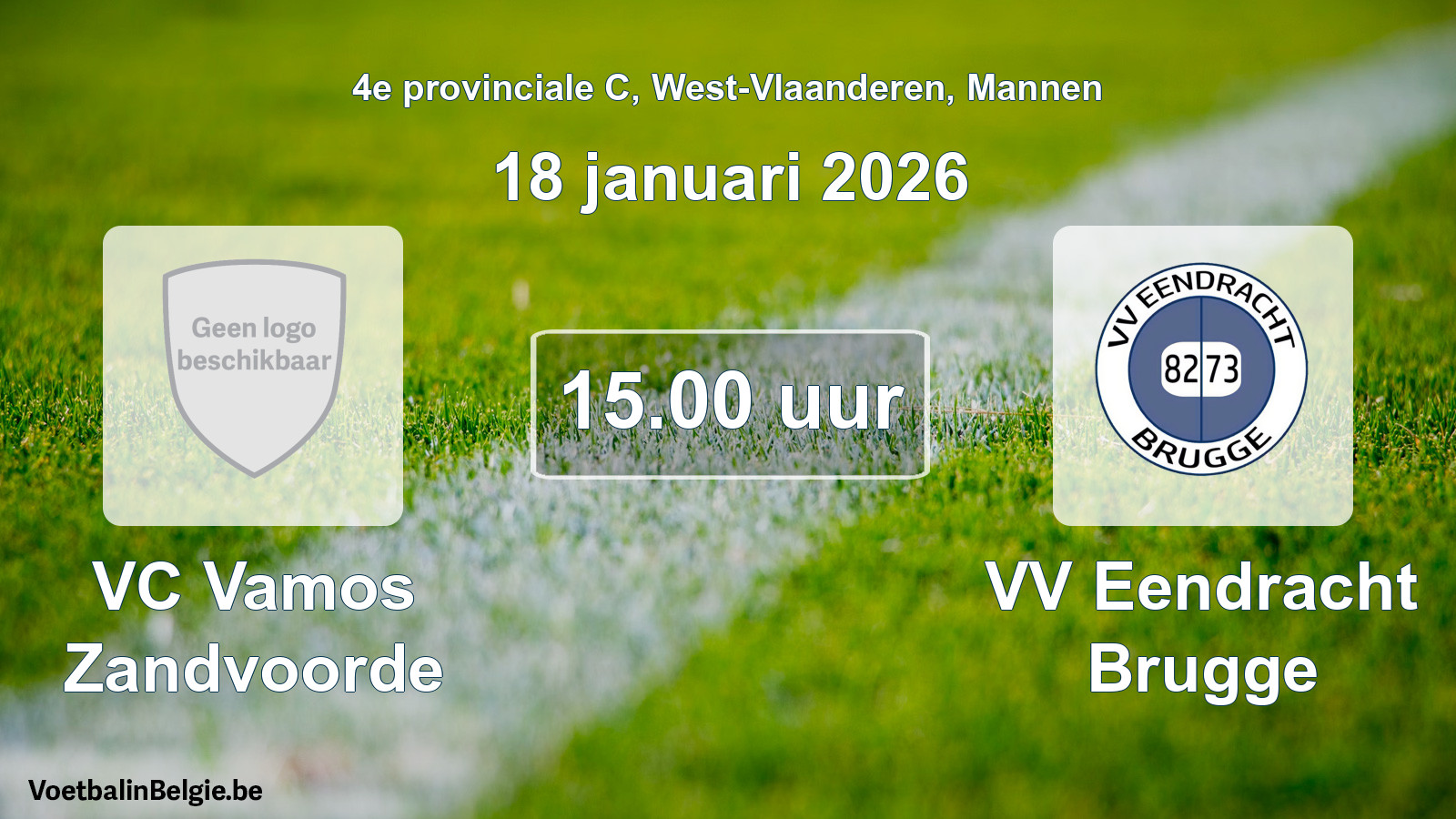 Geplantes Spiel männer-Fußball: VC Vamos Zandvoorde - VV Eendracht Brugge (18 Januar 2026)