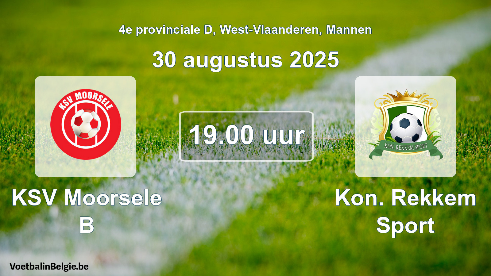 Match prévu football hommes: KSV Moorsele B - Kon. Rekkem Sport (30 août 2025)