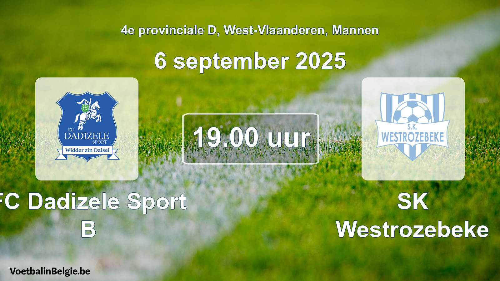 Scheduled match men football: FC Dadizele Sport B - SK Westrozebeke (6 September 2025)