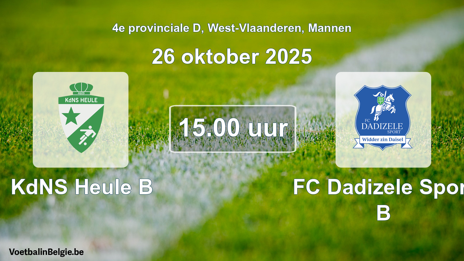 Scheduled match men football: KdNS Heule B - FC Dadizele Sport B (26 October 2025)