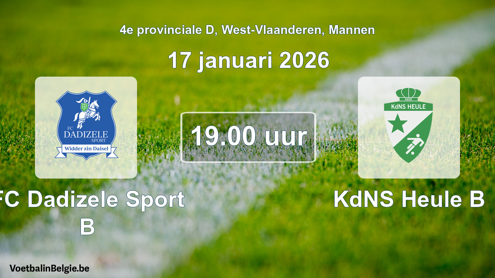 Scheduled match men football: FC Dadizele Sport B - KdNS Heule B (17 January 2026)